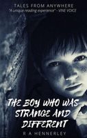 The Boy who was Strange and Different