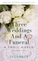 Three Weddings And A Funeral