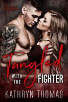 Tangled with the Fighter