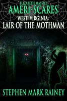 West Virginia: Lair of the Mothman