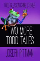 Two More Todd Tales
