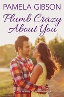 Plumb Crazy About You