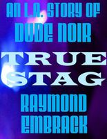 Cover of True Stag by Raymond Embrack