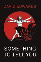 Cover of Something to Tell You by David Edwards