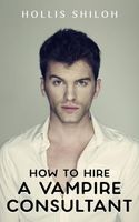How to Hire A Vampire Consultant
