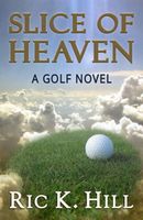 Cover of Slice of Heaven by Ric K. Hill