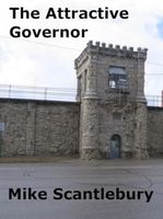 Cover of The Attractive Governor by Mike Scantlebury