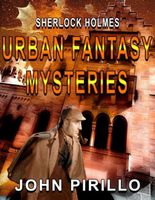 Sherlock Holmes Urban Fantasy Mysteries