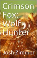 Crimson Fox: Wolf Hunter