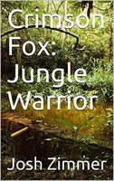Crimson Fox: Jungle Warrior