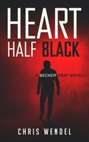 Cover of Heart Half Black by Chris Wendel