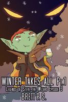 Winter Takes All, Part 1