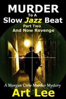 Cover of Murder To A Slow Jazz Beat Part Two by Arthur Lee