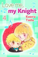 Cover of Love me, my Knight: Volume 4 by Kaoru Tada