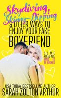 Skydiving, Skinny-Dipping & Other Ways to Enjoy Your Fake Boyfriend