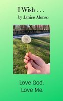 Cover of I Wish . . . by Janice Alonso