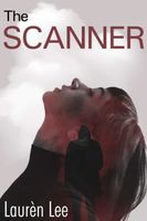 Cover of The Scanner by Lauren Lee