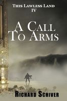 Cover of A Call To Arms by Richard Schiver