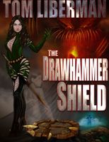 Cover of The Drawhammer Shield by Tom Liberman