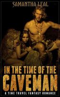 Cover of In the Time of the Caveman by Samantha Leal
