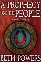 Cover of A Prophecy and the People by Beth Powers