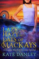 Lazy, Hazy Days of MacKays