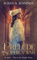 Prelude to Sophie's War
