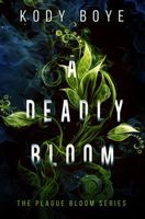 A Deadly Bloom