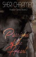 Cover of Passions of the Heart by Sheri Chapman