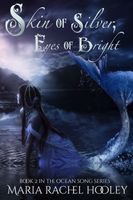 Skin of Silver, Eyes of Bright