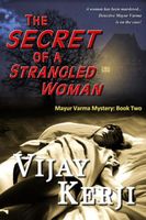 Cover of The Secret of a Strangled Woman by Vijay K. Kerji