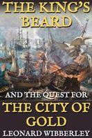 The King's Beard and the Quest for the City of Gold
