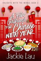 A Fake Girlfriend for Chinese New Year