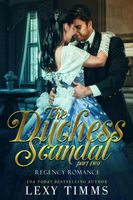 The Duchess Scandal - Part 2