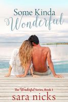 Cover of Some Kinda Wonderful by Sara Nicks