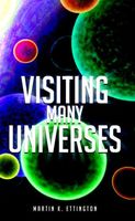 Cover of Visiting Many Universes by Martin Ettington