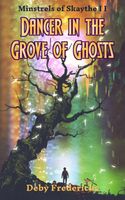 Cover of Dancer in the Grove of Ghosts by Deby Fredericks