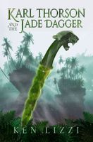 Cover of Karl Thorson and the Jade Dagger by Ken Lizzi