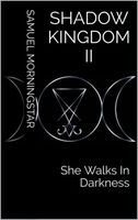 She Walks In Darkness
