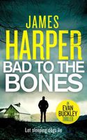 Cover of Bad To The Bones by James Harper