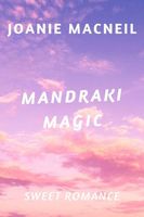 Cover of Mandraki Magic by Joanie MacNeil