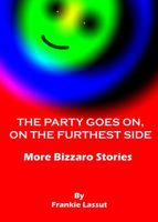 The Party Goes On, On the Furthest Side