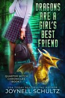 Cover of Dragons are a Girl's Best Friend by Joynell Schultz