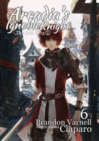Arcadia's Ignoble Knight