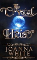 The Crystal Heist