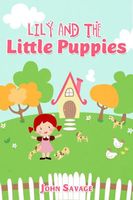 Cover of Lily & the Little Puppies by John Savage