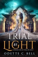 Trial by Light Episode One