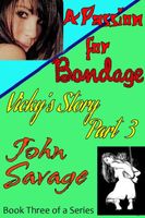 Cover of A Passion for Bondage: Vicky's Story, Part 3 by John Savage