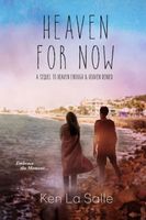 Cover of Heaven For Now by Ken La Salle
