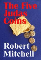 Cover of The Five Judas Coins by Robert Mitchell